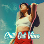 Chill Out Vibes: Positive Ambient Music from Ibiza for Summertime Chillout and Rest