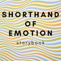 Shorthand of Emotion