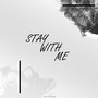 Stay with Me