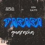 Tarara Guaracha (feat. Lea Gatti)