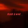 BLOOD & WINE (Explicit)