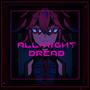 All Night Dread (feat. Kasane Teto)