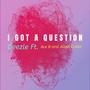 I Got A Question (feat. Ace B47 & Allan Cubas) [Explicit]