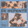 De Repente (Explicit)