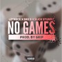 No Games (feat. Dre B & Slick Stunna)