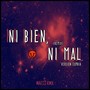 Ni Bien, Ni Mal (Versión Cumbia Remix)