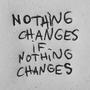 Nothing Changes If Nothing Changes (Explicit)