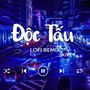 Độc Tấu (Lofi Remix) [Explicit]