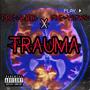 TRAUMA x FBE VIEWZ (Explicit)