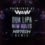 New Rules (NoTech Remix)