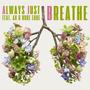 Always Just Breathe (feat. Ax & Huge Euge)