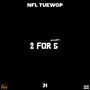 2 For 5 (LLWop) (feat. NFL Tuewop) [Explicit]