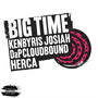 BIG TIME (feat. JosiahDaP & CloudBound Herca) [Explicit]