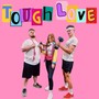 Tough Love