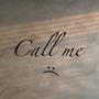 Call me :