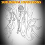 Subliminal Expressions (Explicit)