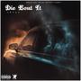 Die Bout It (Explicit)