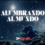 Alumbrando Al Mundo (feat. Miguel Perez Songs)