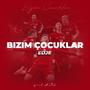 Bizim Çocuklar (feat. KILLAH)