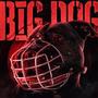 Big Dog (Explicit)