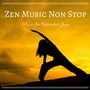 Zen Music Non Stop: Music for Restorative Yoga, Relax and Renew Sleep Meditation