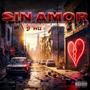 Sin Amor (Explicit)