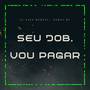 SEU JOB, VOU PAGAR (Explicit)