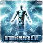 Entering Heaven Alive (Explicit)