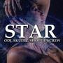 Star (feat. ODJ, Skullz, Shottie Screw, Robb Highland & Bagcheck) [Clean Version]
