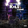 Trained To Kill (Explicit)