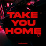 Take You Home