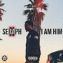 I Am Him (Explicit)