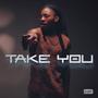 Take You (Explicit)