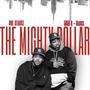 The Mighty Dollar Deluxe (Explicit)