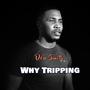 Why Tripping