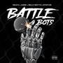 Battle Bots (feat. Junk, Billy Battz & Status631) [Explicit]