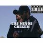 Los Niños Crecen (feat. NebilKS) [Explicit]