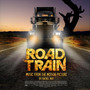 Road Train - Road Kill Soundtrack (Explicit)