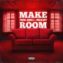 Make room (feat. MalikJayy) [Explicit]