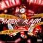 Hater Alarm (feat. T Smiley) [Explicit]