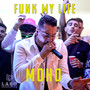 Funk My Life