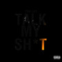 Talk My **** (Explicit)