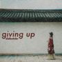 Giving Up