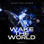 WAKE THE WORLD (Explicit)