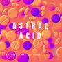 Astral Acid