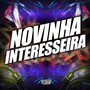 Novinha Interesseira