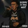 Sorry 4 The Wait (Explicit)