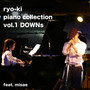 ryo-ki Piano Collection Vol.1 Downs