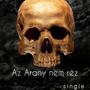 AZ ARANY NEM RÉZ!! (feat. NVSBL & Lord P) [Explicit]