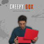 Creepy Box / Scatola Raccapricciante